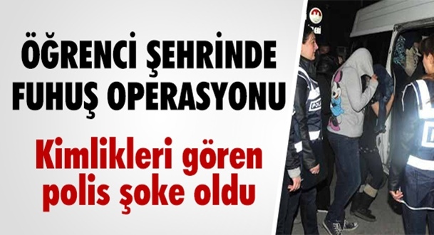 Öğrenci Şehrinde Fuhuş Operasyonu